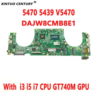 CN-0Y8VHY Y8VHY para DELL Vostro 5470 5439 V5470 laptop placa-mãe DAJW8CMB8E1 com i3 i5 i7 CPU GT740M GPU DDR3 teste de 100% trabalho